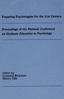 Preparing Psychologists for the 21st Century: Proceedings of the National Conference on Graduate Education in Psychology
