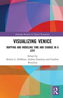 Visualizing Venice: Mapping and Modeling Time and Change in a City