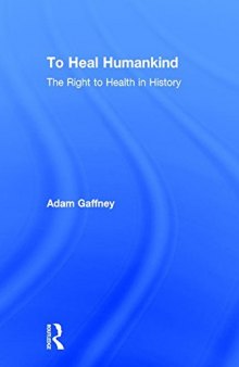 To Heal Humankind: The Right to Health in History