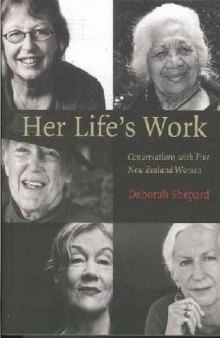 Her Life’s Work: Conversations with Five New Zealand Women