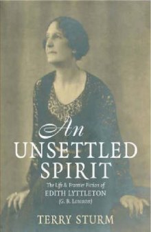 An Unsettled Spirit: The Life and Frontier Fiction of Edith Lyttleton (G.B. Lancaster)