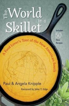 The World in a Skillet: A Food Lover’s Tour of the New American South