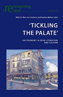 Tickling the Palate: Gastronomy in Irish Literature and Culture
