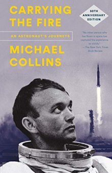 Carrying the Fire: An Astronaut’s Journeys