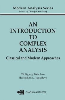 AN INTRODUCTION TO COMPLEX ANALYSIS.  Classical and Modern Approaches