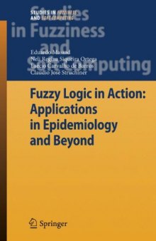 Fuzzy Logic in Action: Applications in Epidemiology and beyond