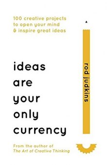 Ideas Are Your Only Currency