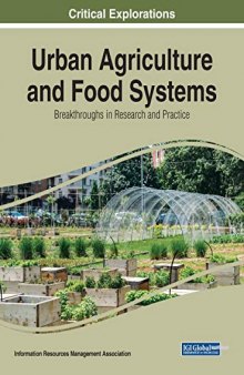 Urban Agriculture and Food Systems: Breakthroughs in Research and Practice