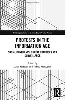 Protests in the Information Age: Social Movements, Digital Practices and Surveillance