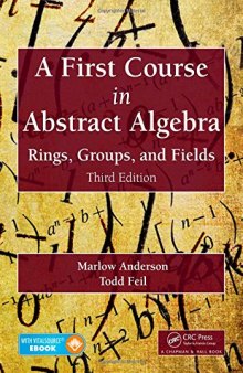 A First Course in Abstract Algebra Rings, Groups, and Fields, Third Edition