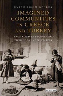 Imagined Communities in Greece and Turkey: Trauma and the Population Exchanges Under Atatϋrk