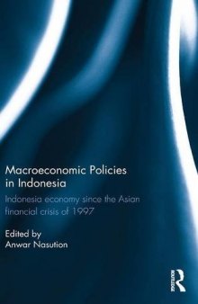 Macroeconomic Policies in Indonesia: Indonesia economy since the Asian financial crisis of 1997