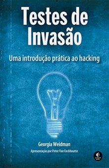 Testes de Invasão: Uma introdução prática ao hacking