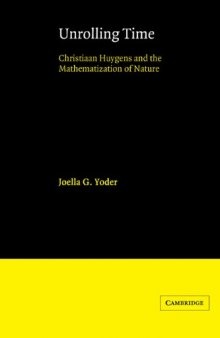 Unrolling time: Christiaan Huygens and the mathematization of nature