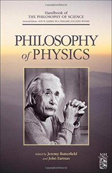 Handbook of the philosophy of science. [2] Philosophy of physics / Pt. A