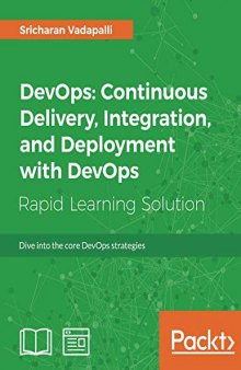 DEVOPS : continuous delivery, integration, and deployment with devops.