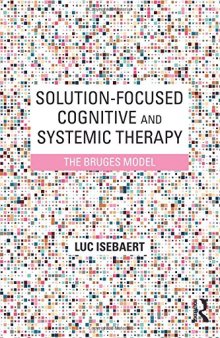 Solution-Focused Cognitive and Systemic Therapy: The Bruges Model