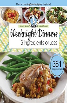 Weeknight Dinners 6 Ingredients or Less (Keep It Simple)