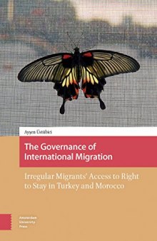 The Governance of International Migration: Irregular Migrants’ Access to Right to Stay in Turkey and Morocco