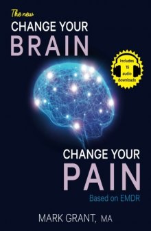The New Change Your Brain, Change Your Pain: Based on EMDR