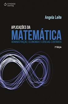 Aplicações da matemática: Administração, economia e ciências contábeis