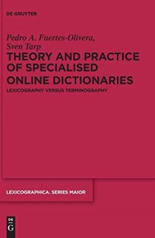 Theory and Practice of Specialised Online Dictionaries: Lexicography versus Terminography