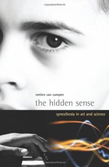 The Hidden Sense: Synesthesia in Art and Science