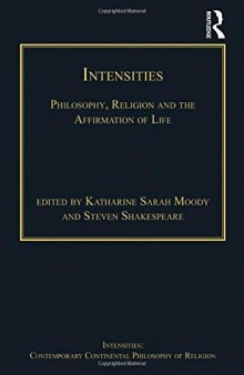 Intensities: Philosophy, Religion and the Affirmation of Life