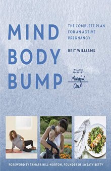 Mind, Body, Bump The complete plan for an active pregnancy