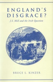 England’s Disgrace: J.S. Mill and the Irish Question