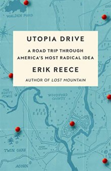 Utopia Drive: A Road Trip Through America’s Most Radical Idea