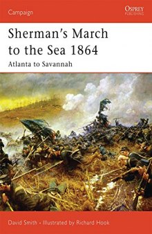 Sherman’s March to the Sea 1864: Atlanta to Savannah