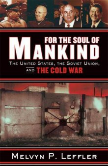For the Soul of Mankind. The United States, the Soviet Union, and the Cold War