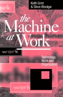 The Machine at Work: Technology, Work and Organization