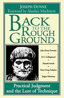 Back to the Rough Ground: Practical Judgment and the Lure of Technique