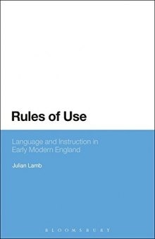 Rules of Use: Language and Instruction in Early Modern England