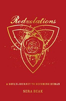 Redvelations: A Soul’s Journey to Becoming Human