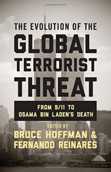 The Evolution of the Global Terrorist Threat: From 9/11 to Osama bin Laden’s Death