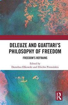 Deleuze and Guattari’s Philosophy of Freedom: Freedom’s Refrains