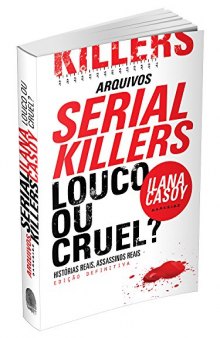 Serial Killers - Louco ou Cruel? [ATBC]