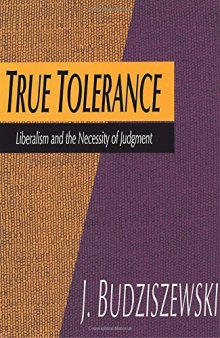 True Tolerance: Liberalism and the Necessity of Judgment