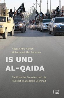 IS und Al Qaida. Die Krise der Sunniten und die Rivalität im globalen Dschihad