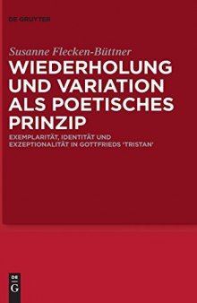 Wiederholung und Variation als poetisches Prinzip: Exemplarität, Identität und Exzeptionalität in Gottfrieds 