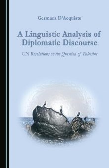 A Linguistic Analysis of Diplomatic Discourse: UN Resolutions on the Question of Palestine