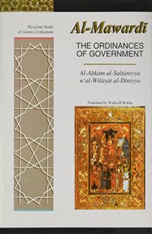 The Ordinances of Government: Al-Aḥkām al-Sulṭāniyyah w’al-Wilāyāt al-Dīniyya