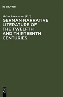 German Narrative Literature of the Twelfth and Thirteenth Centuries: Studies Presented to Roy Wisbey on His Sixty-fifth Birthday
