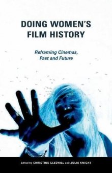 Doing Women’s Film History: Reframing Cinemas, Past and Future