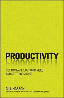 Productivity: Get Things Done and Find Your Personal Path to Success