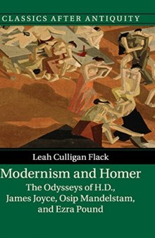 Modernism and Homer: The Odysseys of H.D., James Joyce, Osip Mandelstam, and Ezra Pound
