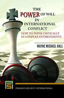 The Power of Will in International Conflict: How to Think Critically in Complex Environments